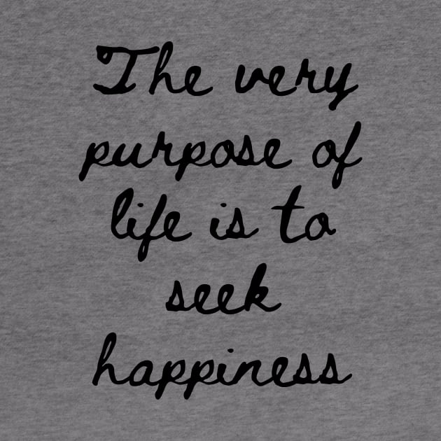 The Very Purpose of Life is to Seek Happiness by GMAT